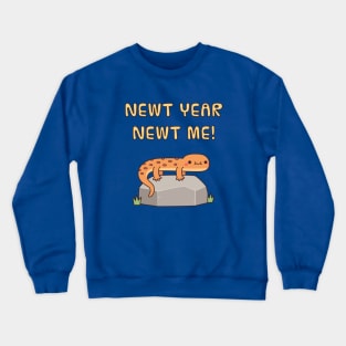 Newt Year Newt Me New Year Resolutions Funny Crewneck Sweatshirt